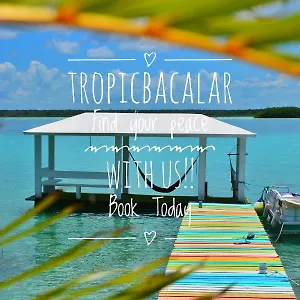 Tropic Bacalar